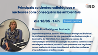 Principais acidentes radiológicos e nucleares em palestra dia 18/05, às 14 horas