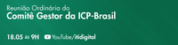 Comitê Gestor da ICP-Brasil realiza terceira reunião do ano