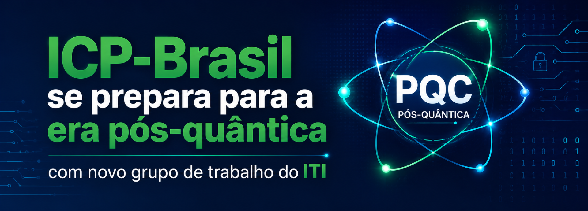 Portaria institui GT para realizar estudos técnicos e elaborar proposta para a implementação de criptografia pós-quântica na Infraestrutura de Chaves Públicas Brasileira