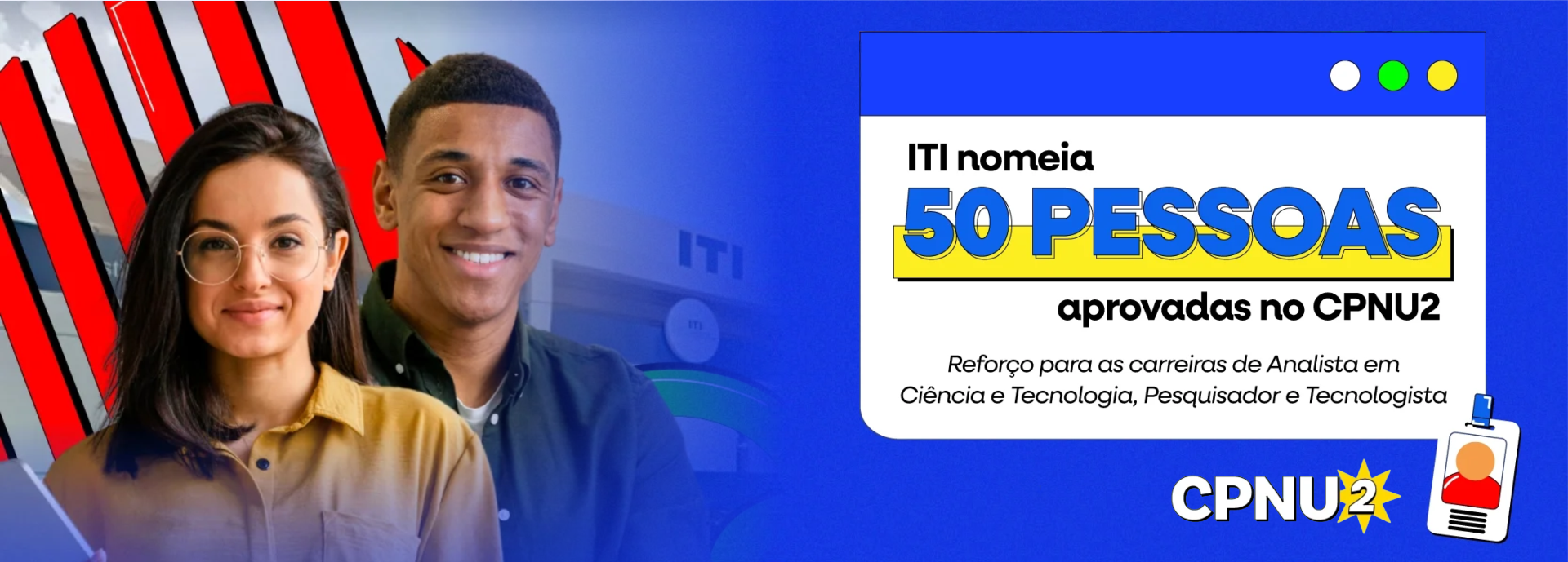ITI amplia atuação com reforço de 50 novos servidores