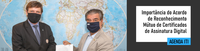 ITI discute importância da aprovação do Acordo de Reconhecimento Mútuo de Certificados de Assinatura Digital pelo Congresso