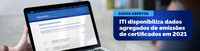ITI disponibiliza dados agregados de emissões de certificados em 2021