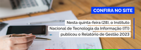 ITI disponibiliza o Relatório de Gestão 2023