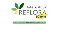 Live celebrates the 10th anniversary of the launch of the Reflora Virtual Herbarium, which has reached the milestone of 4 million digitized images