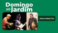 Márcio Hallack Trio on Sunday in the Garden