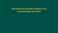 Signing of Collective Agreement with the Horto Community
