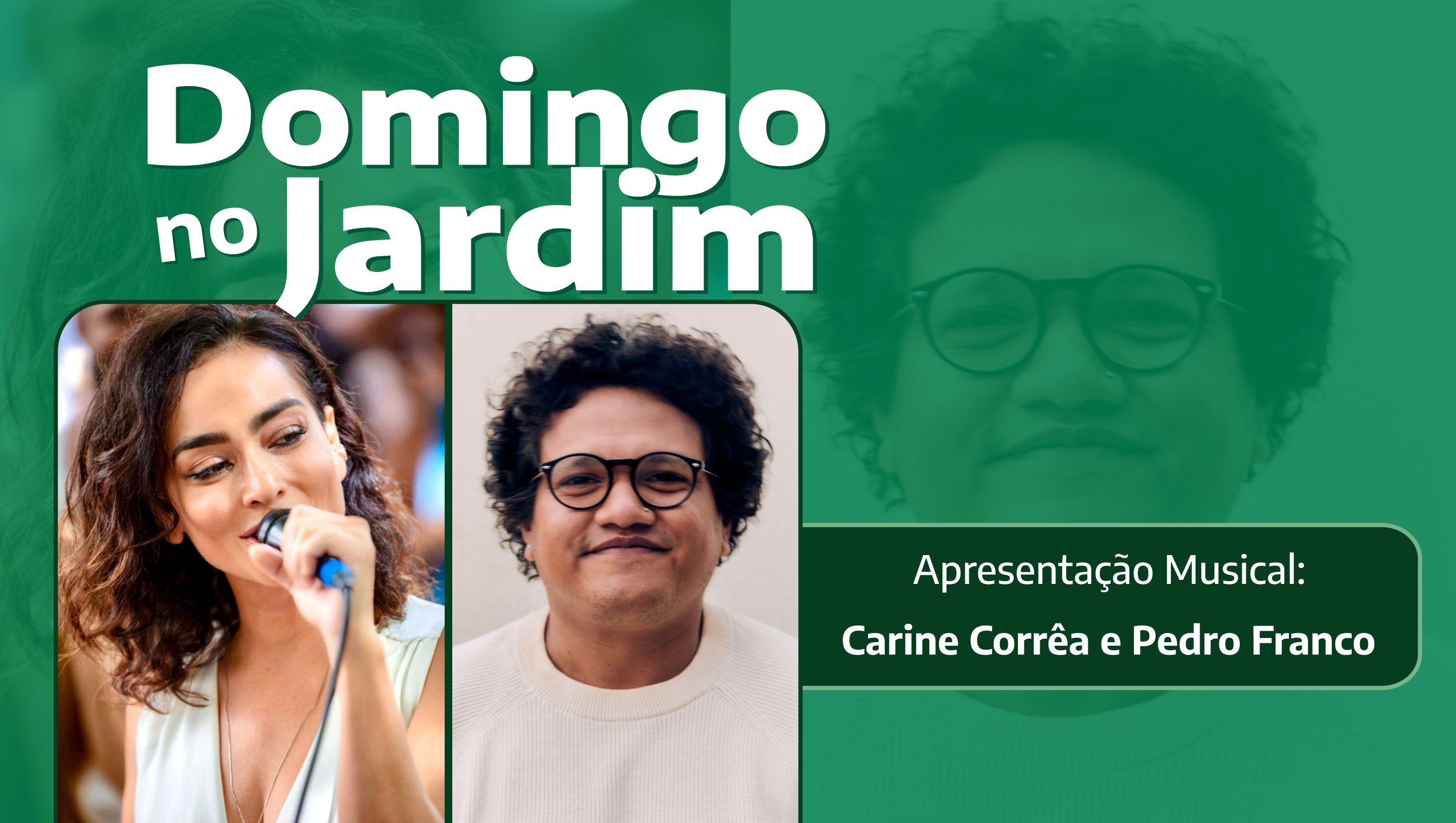 Carine Corrêa e Pedro Franco darão show no Domingo no Jardim em 21/4
