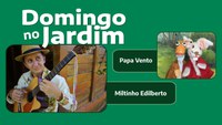 Domingo no Jardim apresenta o violeiro Miltinho Edilberto e teatro de bonecos