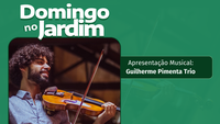 Domingo no Jardim apresenta o violinista Guilherme Pimenta neste 5 de maio