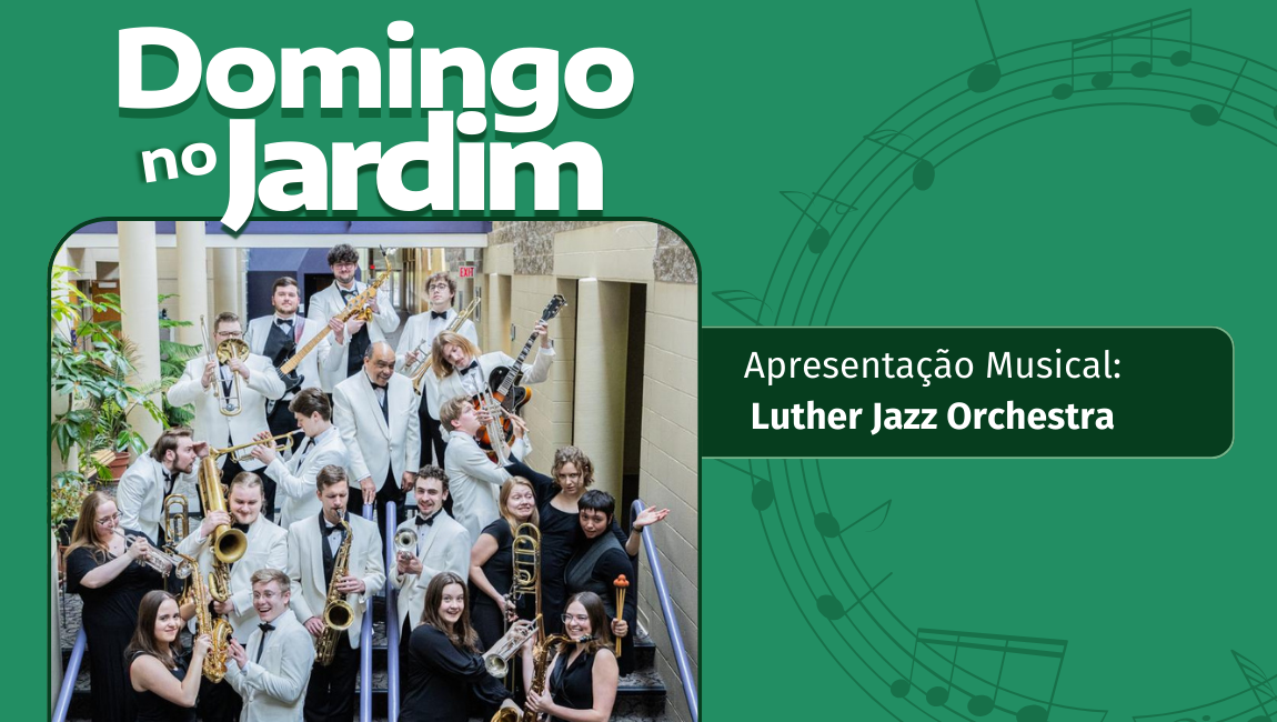 Domingo no Jardim tem concerto da Luther Jazz Orchestra