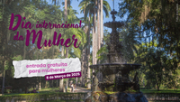 Entrada gratuita no Jardim para meninas e mulheres em 8 de março
