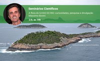 Flora do projeto Ilhas do Rio é tema da próxima palestra dos Seminários Científicos