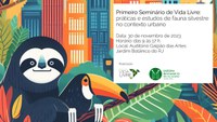 Jardim Botânico do Rio e Instituto Vida Livre promovem “Primeiro seminário de vida livre: práticas e estudos de fauna silvestre no contexto urbano”