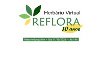 Live comemora os  10 anos de lançamento do Herbário Virtual Reflora, que alcança marca de 4 milhões de imagens digitalizadas