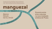 Museu do Jardim Botânico inaugura instalação artística “Manguezal”