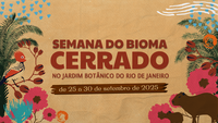 Programação da Semana do Cerrado no Jardim Botânico começa no dia 25/9