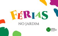 Programação especial de férias no Jardim Botânico do Rio