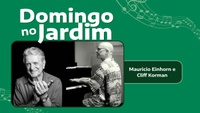 Show de Mauricio Einhorn e Cliff Korman celebra o Dia das Mães no Jardim Botânico do Rio
