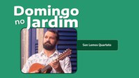 Son Lemos Quarteto é a atração do Domingo no Jardim