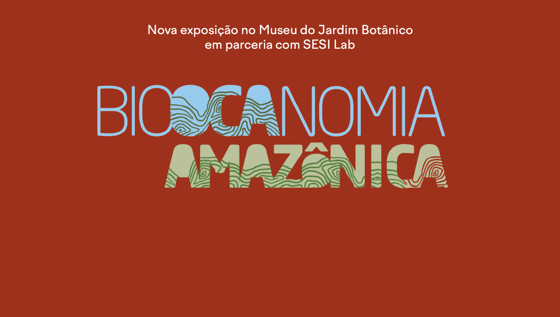 Museu do Jardim Botânico recebe exposição do SESI Lab sobre a Amazônia e sua bioeconomia