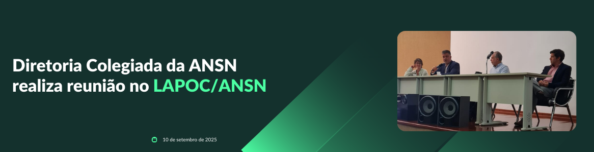 Diretoria Colegiada da ANSN realiza reunião no LAPOC.ANSN.png