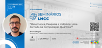 Ciclo de Palestras PPG: “Matemática, Pesquisa e Indústria: Uma Jornada na Computação Quântica”