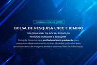 Oportunidade: CHAMADA PÚBLICA 1/2025 PARA BOLSA DE PESQUISA LNCC e ICMBIO
