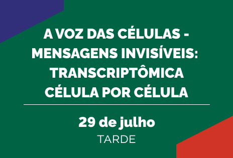 A Voz das Células - Mensagens Invisíveis:  transcriptômica célula por célula