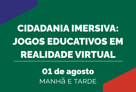 Cidadania Imersiva: Jogos Educativos em Realidade Virtual