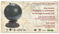 Mesa-redonda "Os jesuítas e a astronomia em Portugal no século XVII"