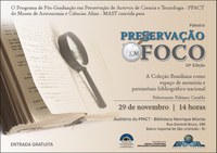Preservação em Foco vai trazer a palestra “A Coleção Brasiliana como espaço de memória e patrimônio bibliográfico nacional”