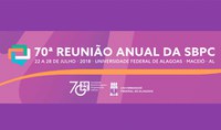 MAST participa da 70ª Reunião Anual da SBPC