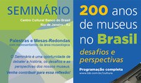 Seminário 200 anos de Museus no Brasil