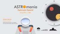 Exploração Espacial é tema do ASTROmania