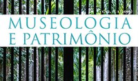 Nova edição da Revista Museologia e Patrimônio
