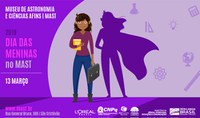 Dia das Meninas no MAST - Passado, Presente e Futuro