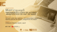 MAST Colloquia: Tratamento e Uso do Acervo Arquivístico