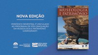 Nova edição da revista Museologia e Patrimônio