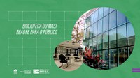 Biblioteca do MAST reabre para o público