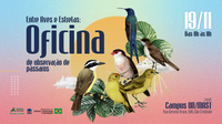 Entre Aves e Estrelas: oficina de observação de pássaros