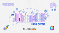 Sábado tem “Jogando com a ciência”