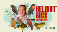 No aniversário de Helmut Sick, conheça o maior ornitólogo do Brasil
