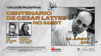 Palestra "A Formação Científica de Cesar Lattes na FFCL-USP"