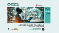“Arquivos como dados” é o tema do Encontro com a História desse mês