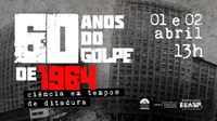 Memória dos 60 anos da ditadura militar no Brasil terá evento no MAST