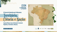XI Curso de Extensão para professores: Território, Ciência e Nação