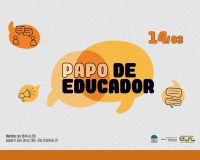 Inscrições abertas para o Papo de Educador!