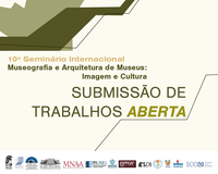 10º Seminário Internacional de Museografia e Arquitetura de Museus