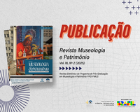 Revista Museologia e Patrimônio (UNIRIO/MAST) já está disponível