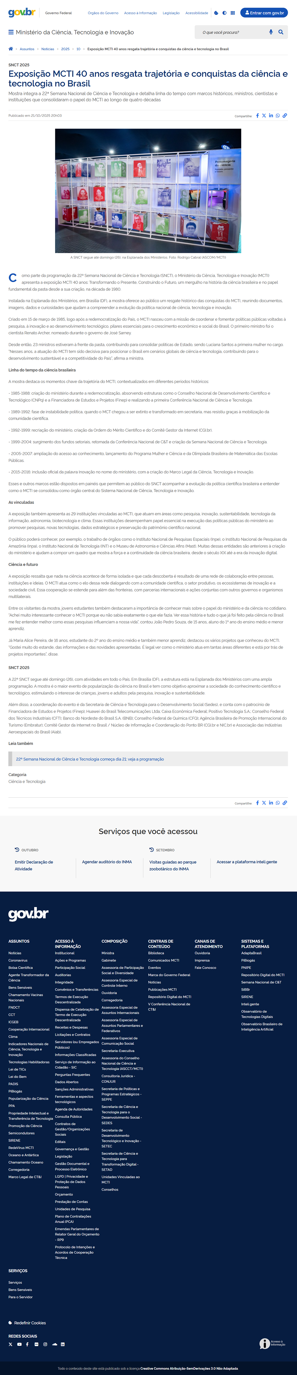 Mostra integra a 22ª Semana Nacional de Ciência e Tecnologia e detalha linha do tempo com marcos históricos, ministros, cientistas e instituições que consolidaram o papel do MCTI ao longo de quatro décadas
